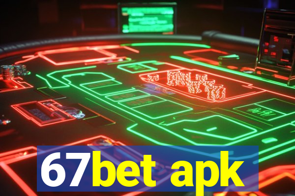 67bet apk